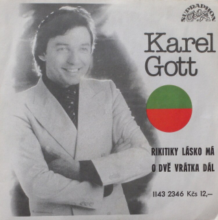 Karel Gott - Rikitiky lásko má / O dvě vrátka dál