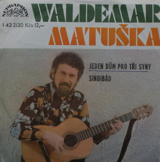 Waldemar Matuška - Jeden dům pro tři syny / Sindibád