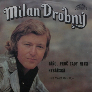 Milan Drobný - Táňo, proč tady nejsi / Rybářská