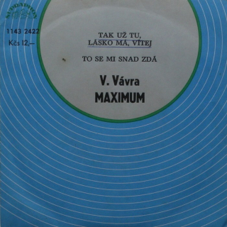 Vítězslav Vávra - Tak už tu, lásko má, vítej / To se mi snad zdá
