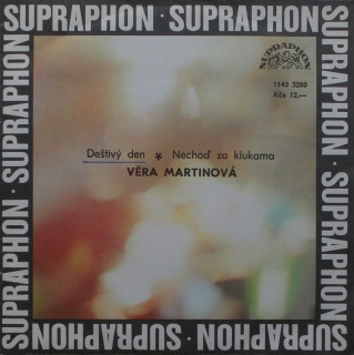 Věra Martinová - Deštivý den / Nechoď za klukama