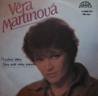 Věra Martinová - Toulavý džíny / Zítra další vlaky pojedou