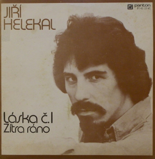 Jiří Helekal - Láska č. 1 / Zítra ráno