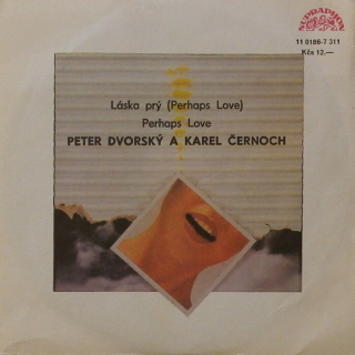 Peter Dvorský a Karel Černoch - Láska prý / Perhaps Love