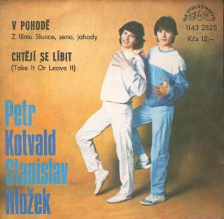 Stanislav Hložek  a  Petr Kotvald - V pohodě / Chtějí se líbit