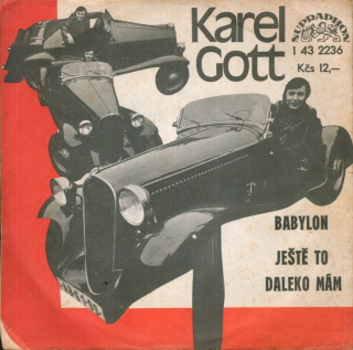 Karel Gott - Babylon / Ještě to daleko mám