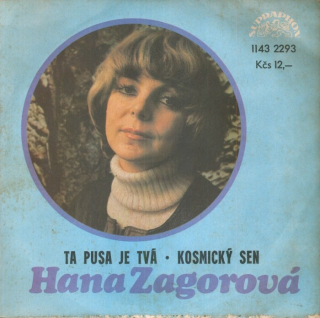 Hana Zagorová - Ta pusa je tvá / Kosmický sen