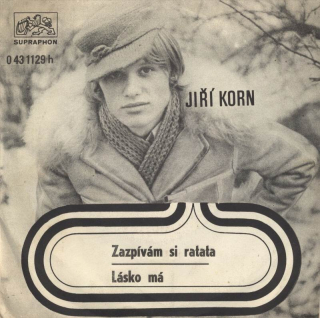 Jiří Korn - Zazpívám si ratata / Lásko má