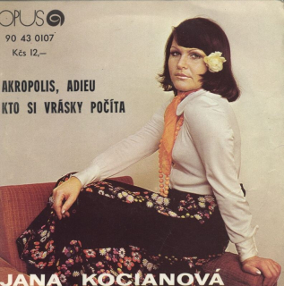 Jana Kociánová - Akropolis, adieu / Kto si vrásky počítá