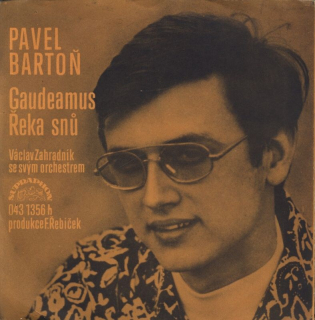 Pavel Bartoň - Gaudeamus / Řeka snů