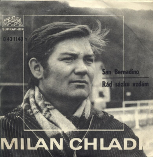 Milan Chladil - San Bernardino / Rád sázku vzdám