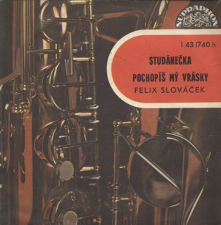 Felix Slováček - Studánečka / Pochopíš mý vrásky