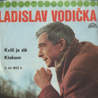 Ladislav Vodička - Kvítí je zlé / Klakson