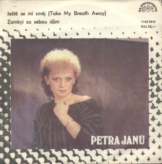 Petra Janů - Ještě se mi směj (Take My Breath Away) / Zamkni za sebou dům