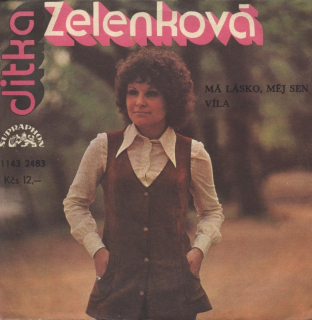 Jitka Zelenková - Má lásko, měj sen / Víla