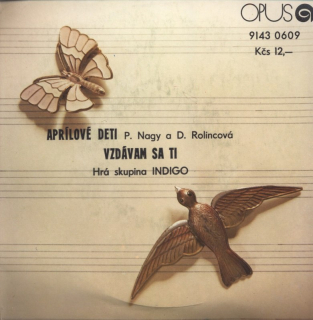 Peter Nagy / D. Rolincová - Aprílové děti / Vzdávám sa ti