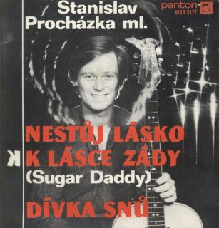 Stanislav Procházka ml. - Nestůj lásko k lásce zády / Dívka snů
