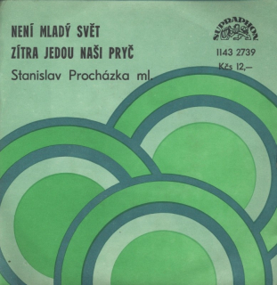 Stanislav Procházka - Není Mladý svět / Zítra jedou naši pryč