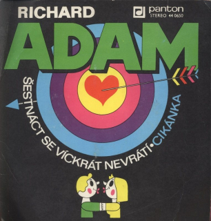 Richard Adam - Šestnáct se víckrát nevrátí / Cikánka (SP)
