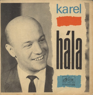 Karel Hála - Můj otčenáš / Dokud slunce nad hlavou máš