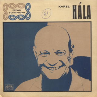 Karel Hála - Patří ti velikej dík / Vopravdu sám