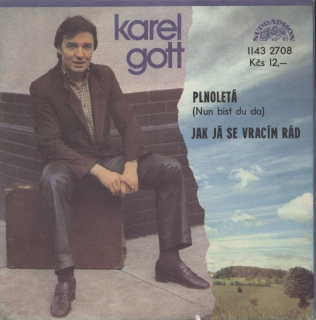 Karel Gott - Plnoletá / Jak já se vracím rád