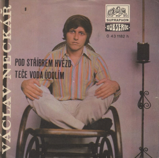 Václav Neckář - Pod stříbrem hvězd / Teče voda údolím (SP)