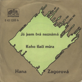 Hana Zagorová - Já jsem tvá neznámá / Koho tlačí můra