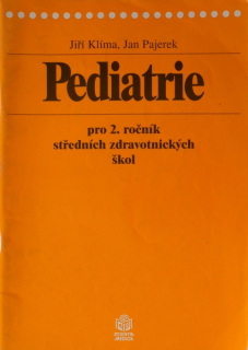 Klíma, Jiří / Pajerek, Jan - Pediatrie pro 2. ročník středních zdravotnických škol