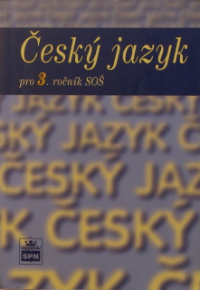 Čechová, Marie; Kraus, Jiří; Styblík, Vlastimil; Svobodová, Ivana - Český jazyk pro 3. ročník středních škol