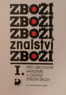 Cvrček, Karel a kol. - Zbožíznalství I pro obchodní akademie a ostatní střední školy