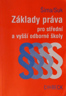 Šíma, Alexander; Suk, Milan - Základy práva pro střední a vyšší odborné školy