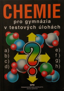 Kodíček, Milan a kol. - Chemie pro gymnázia v testových úlohách