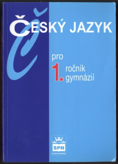 Kostečka, Jiří - Český jazyk pro 1. ročník gymnázií