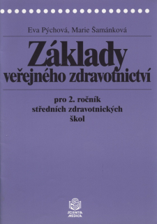 Pýchová, Eva; Šamanková, Marie - Základy veřejného zdravotnictví pro 2. ročník SZŠ