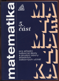 Kolouchová, Jana; Řepová, Jana; Šobr, Václav - Matematika 5 pro SOŠ a studijní obory SOU