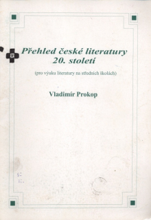 Prokop, Vladimír - Přehled české literatury 20. století