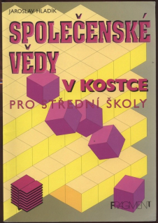 Hladík, Josef - Společenské vědy v kostce pro střední školy