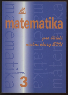 Calda, Emil - Matematika  3 pro tříleté učební obory SOU