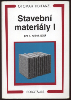 Tibitanzl, Otomar - Stavební materiály I pro 1. ročník SOU