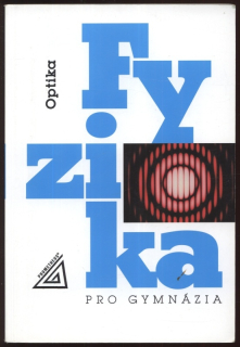 Lepil, Oldřich - Fyzika pro gymnázia - Optika  plus  CD