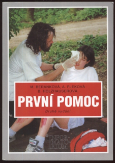 Beránková, Monika; Fleková, Anna; Holzhauserová, Blanka - První pomoc pro střední zdravotnické školy