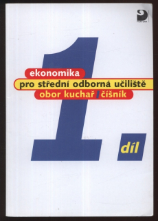 Mach, Josef - Ekonomika 1. díl pro střední odborná učiliště obor kuchař / číšník