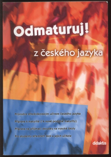 Mužíková, Olga; Tarábková, Mária - Odmaturuj! z českého jazyka