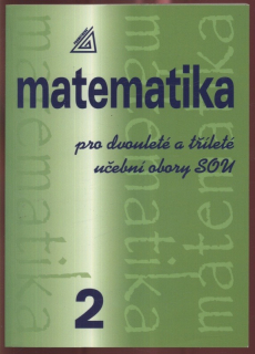 Calda, Emil - Matematika pro dvouleté a tříleté učební obory SOU 2.díl