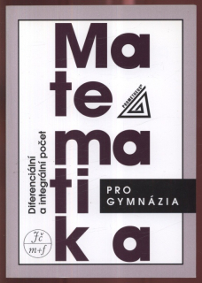 Hrubý, Dag; Kubát, Josef - Matematika pro gymnázia - Diferenciální a integrální počet