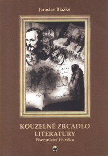 Blažke, Jaroslav - Kouzelné zrcadlo literatury - Písemnictví 19. věku
