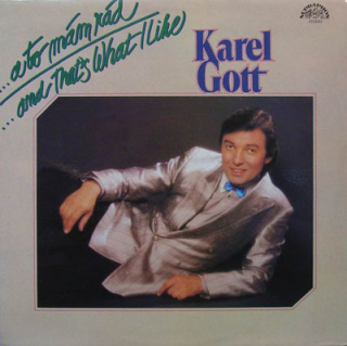 Karel Gott - ...a to mám rád (LP)