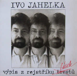 Ivo Jahelka - Výpis z rejstříku lásek (LP)