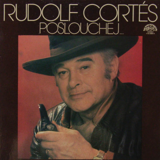 Rudolf Cortés - Poslouchej ... (LP)